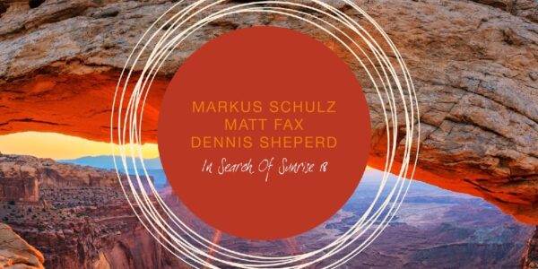 IN SEARCH OF SUNRISE 18 MIXED BY MARKUS SCHULZ, MATT FAX & DENNIS SHEPERD